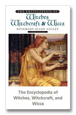 The Encyclopedia of Witches, Witchcraft, and Wicca